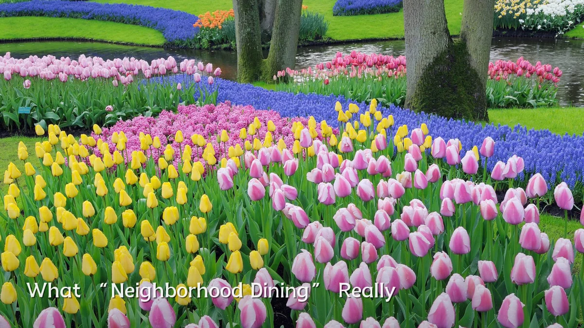 What “Neighborhood Dining” Really