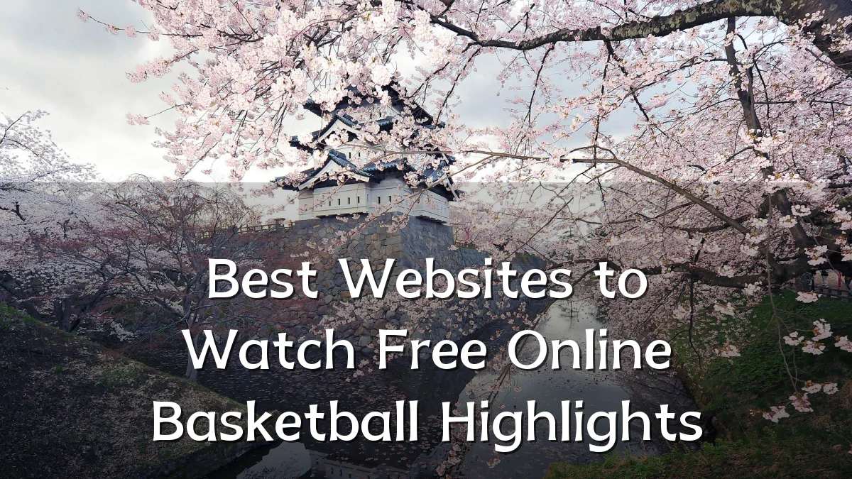 Best Websites to Watch Free Online Basketball Highlights