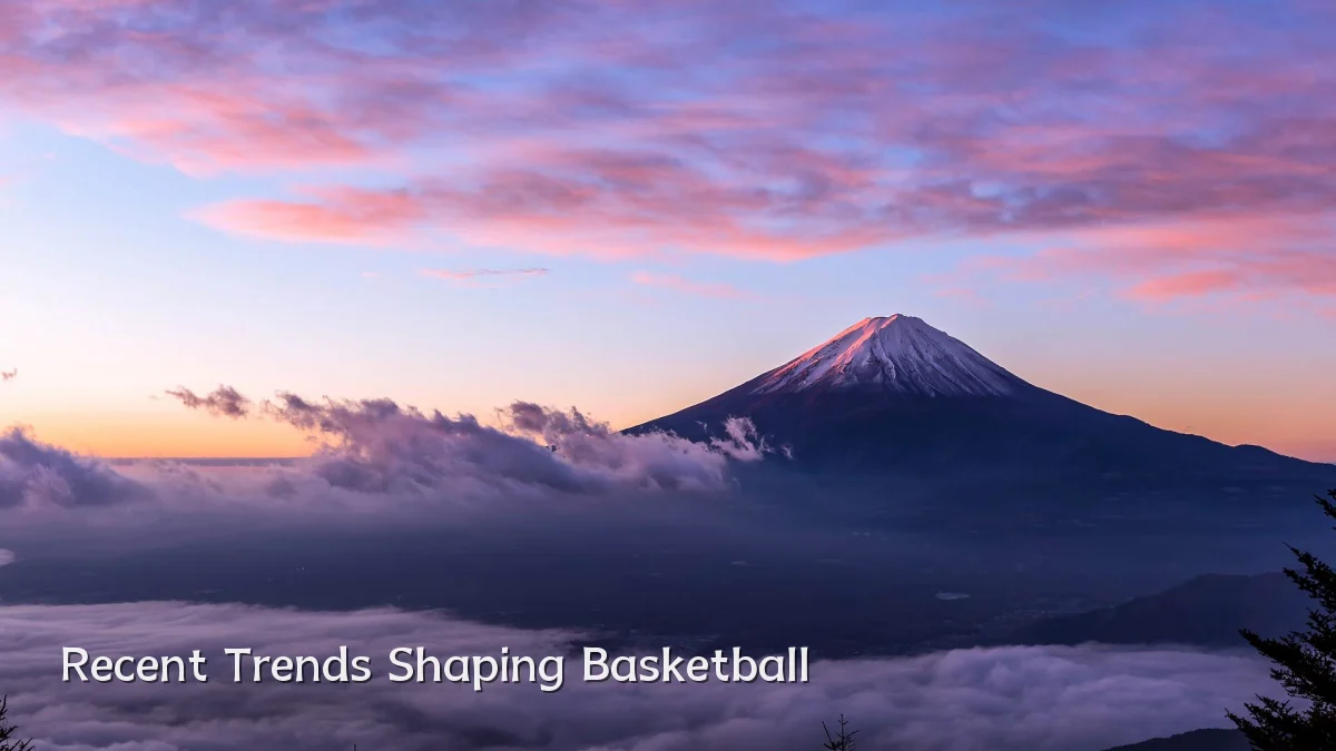 Recent Trends Shaping Basketball