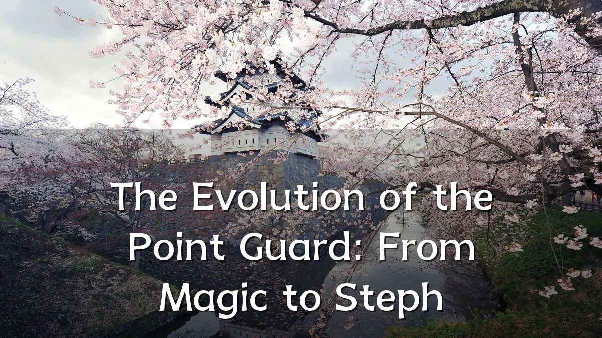 The Evolution of the Point Guard: From Magic to Steph