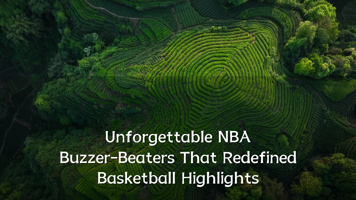 Unforgettable NBA Buzzer-Beaters That Redefined Basketball Highlights