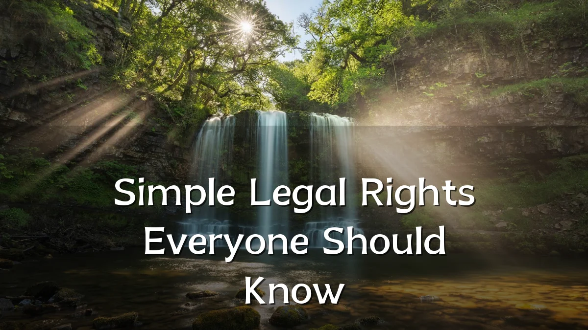 Simple Legal Rights Everyone Should Know